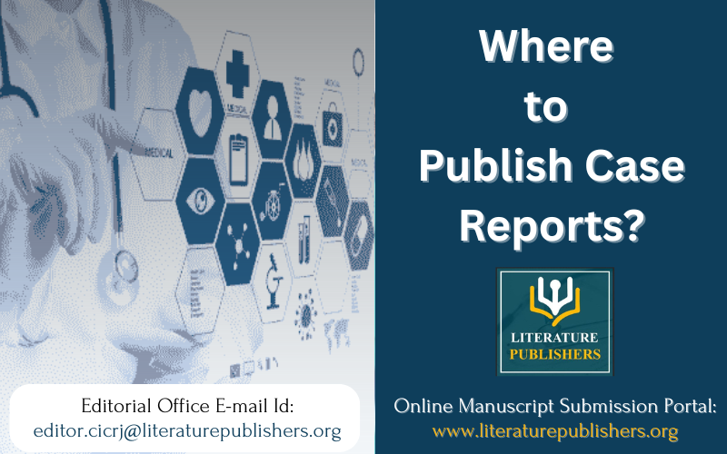Where to Publish Case Reports, Publish Case Reports,