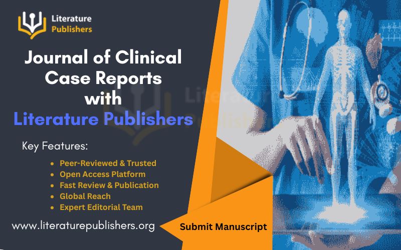 Journal of Clinical Case Reports, Clinical Case Reports,