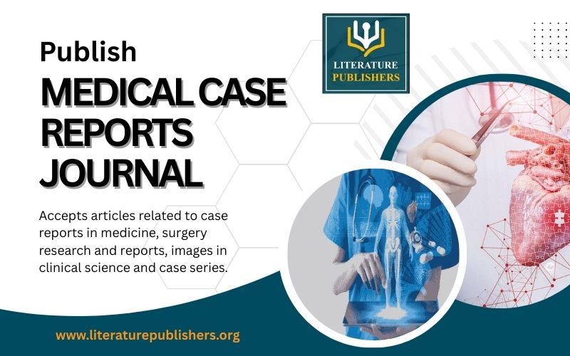 Medical Case Reports, Medical Case Reports Journal,