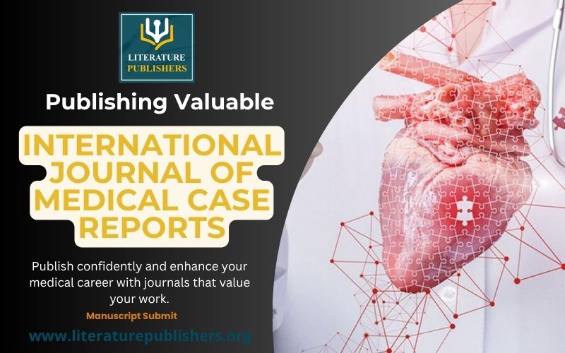 International Journal of Medical Case Reports, Journal of Medical Case Reports, Medical Case Reports,